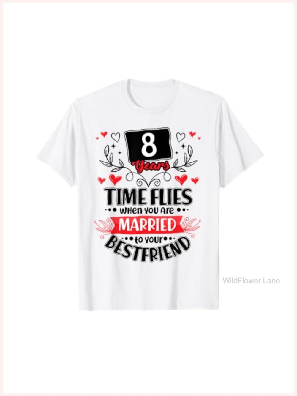 8 Years Married to Best Friend 8th Wedding Anniversary T-Shirt